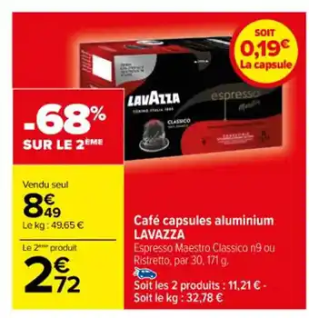 Carrefour Café capsules aluminium LAVAZZA offre