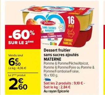 Carrefour Dessert fruitier sans sucres ajoutés MATERNE offre