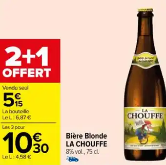 Carrefour Bière Blonde LA CHOUFFE offre