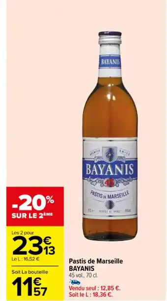 Carrefour Pastis de Marseille BAYANIS 45 vol., 70 cl. offre
