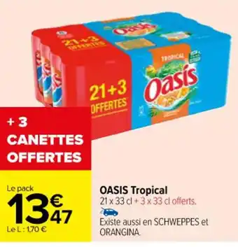 Carrefour OASIS Tropical 21 x 33 cl +3 x 33 cl offerts. offre
