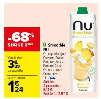 Carrefour Smoothie NU Orange Mangue Passion, Fraise Banane, Ananas Banane Coco, Grenade Acai Cranberry, 1L. offre