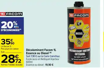 Carrefour Décalaminant Facom 1L Essence ou Diesel (d) offre