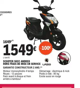 E.Leclerc L'Auto SCOOTER 50CC ANDREO HORS FRAIS DE MISE EN SERVICE LAZIO offre