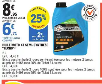 E.Leclerc L'Auto HUILE MOTO 4T SEMI-SYNTHESE "TECH9"(¹) offre