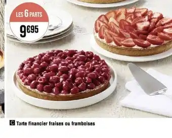 Géant Casino C Tarte financier fraises ou framboises offre