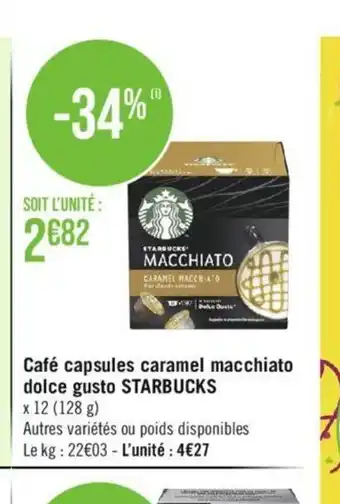 Géant Casino Café capsules caramel macchiato dolce gusto STARBUCKS offre
