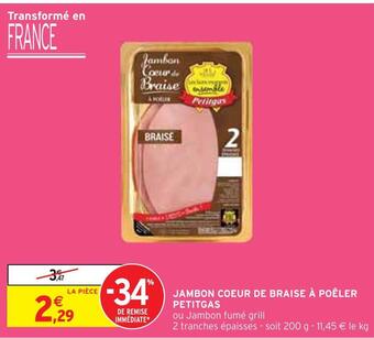 Intermarché Petitgas jambon coeur de braise à poêler offre