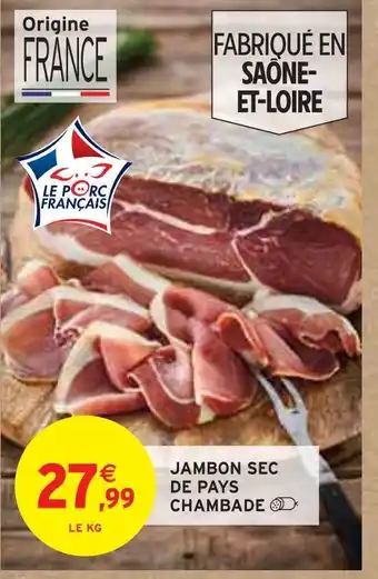 Intermarché Chambade jambon sec de pays offre