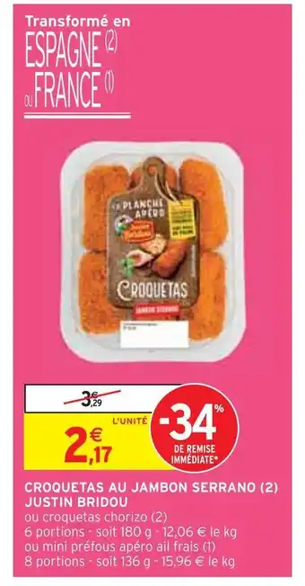 Intermarché Justin bridou croquetas au jambon serrano offre