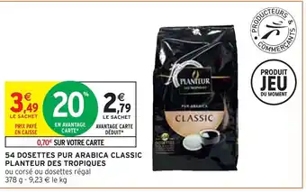 Intermarché Planteur des tropiques 54 dosettes pur arabica classic offre