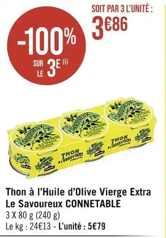 Casino Supermarchés Connetable thon à l’huile d’olive vierge extra le savoureux offre