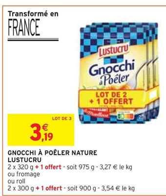 Intermarché Lustucru gnocchi à poêler nature offre