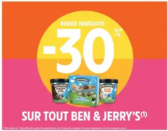 Intermarché Ben & jerry's -30% remise immédiate sur tout ben & jerry's offre