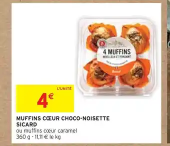 Intermarché Sicard muffins cœur choco-noisette offre