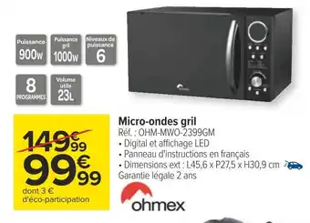 Carrefour Ohmex micro-ondes gril offre