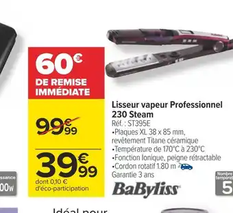 Carrefour Babyliss lisseur vapeur professionnel 230 steam offre