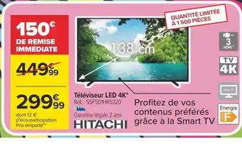 Carrefour Hitachi téléviseur led 4k offre