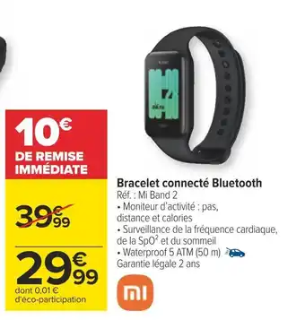 Carrefour Xiaomi bracelet connecté bluetooth offre