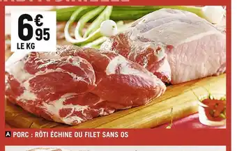 Spar Porc : rôti échine ou filet sans os offre