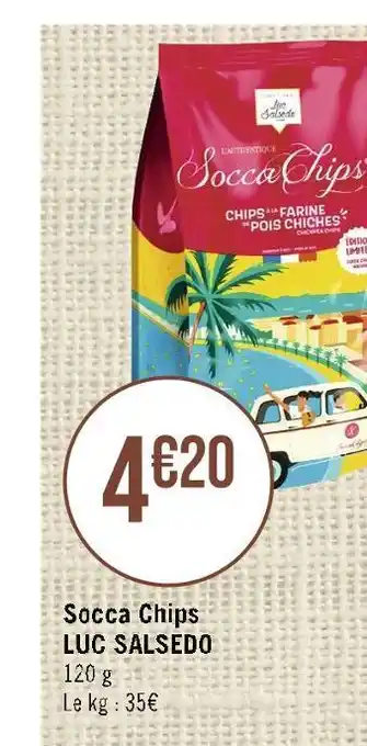 Casino Supermarchés Luc salsedo socca chips offre
