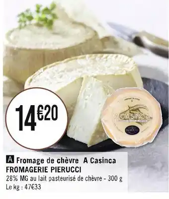 Casino Supermarchés Fromage de chèvre a casinca fromagerie pierucci offre