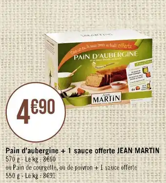 Casino Supermarchés Jean martin pain d’aubergine + 1 sauce offerte offre