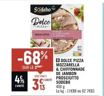 Spar Sodebo dolce pizza mozzarella & chiffonnade de jambon prosciutto offre