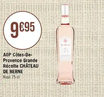 Casino Supermarchés Château de berne aop côtes-deprovence grande récolte offre