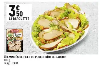 Spar Le gaulois emincés de filet de poulet rôti offre