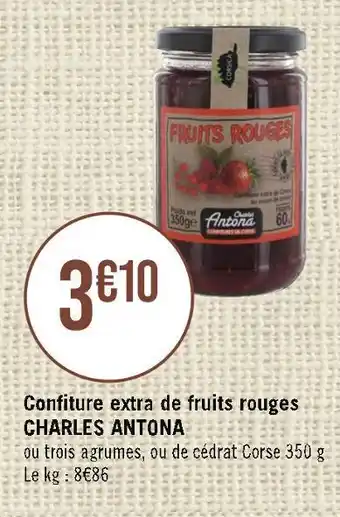 Casino Supermarchés Charles antona confiture extra de fruits rouges offre