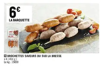 Spar Brochettes saveurs du sud la bresse offre