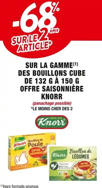 Cora x Carrefour Knorr -68% sur le 2ème article sur la gamme des bouillons cube de 132 g à 150 g offre saisonnière knorr offre