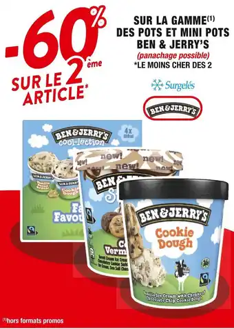 Cora x Carrefour Ben & jerry’s -60% sur le 2ème article sur la gamme des pots et mini pots ben & jerry’s offre