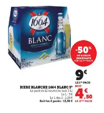 Super U BIERE BLANCHE 1664 BLANC 5° offre
