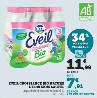 Super U EVEIL CROISSANCE BIO NATURE DES 10 MOIS LACTEL offre