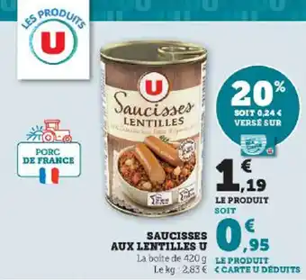 Super U SAUCISSES AUX LENTILLES U offre