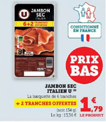 Super U JAMBON SEC ITALIEN U offre
