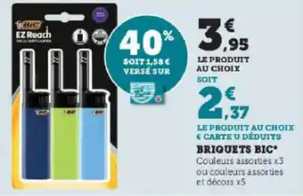Super U BRIQUETS BIC* offre