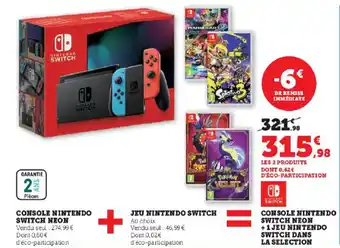 Super U CONSOLE NINTENDO SWITCH NEON Vendu seul : 274,99 € Dont 0,60 € d'éco-participation offre