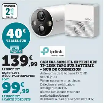 Super U CAMERA SANS FIL EXTERIEURE ,99 TP-LINK TAPO SUR BATTERIE offre