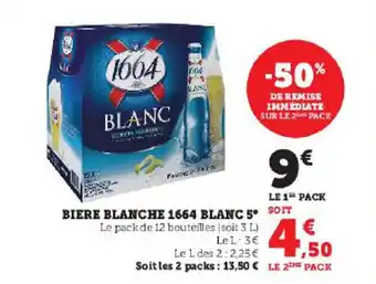 Super U BIERE BLANCHE 1664 BLANC 5° offre