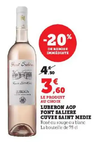 Super U LUBERON AOP FONT SALIERE CUVEE SAINT MEDIE offre