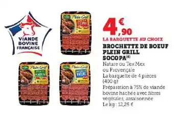Super U BROCHETTE DE BOEUF PLEIN GRILL SOCOPA(6) offre