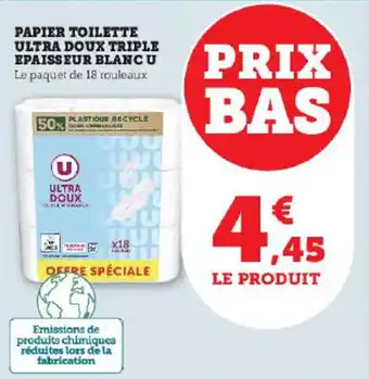 Super U PAPIER TOILETTE ULTRA DOUX TRIPLE EPAISSEUR BLANC U offre