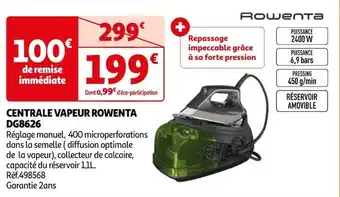 Auchan CENTRALE VAPEUR ROWENTA DG8626 offre