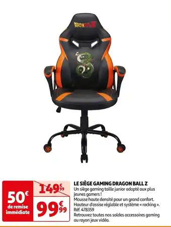 Auchan LE SIÈGE GAMING DRAGON BALL Z offre