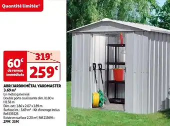 Auchan ABRI JARDIN MÉTAL YARDMASTER 3.69 m² offre