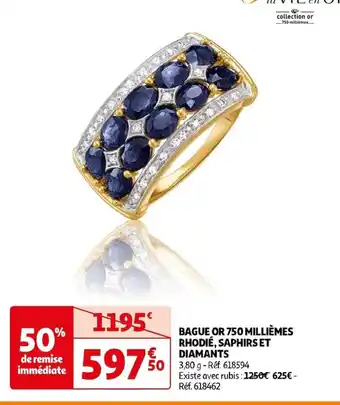 Auchan BAGUE OR 750 MILLIÈMES RHODIE, SAPHIRS ET DIAMANTS offre