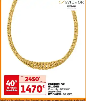 Auchan COLLIER OR 750 MILLIÈMES 45 cm - 18 g - Réf. 183837 Bracelet assorti: offre